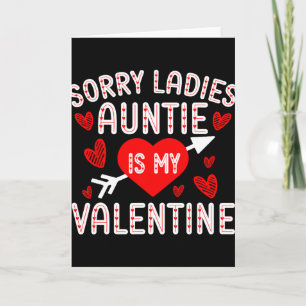 Sorry Ladies Auntie Is My Valentine Boys Kids Vale Card