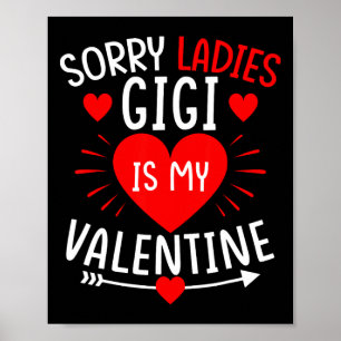 Sorry Ladies Gigi Is My Valentine Funny Boys Valen Poster
