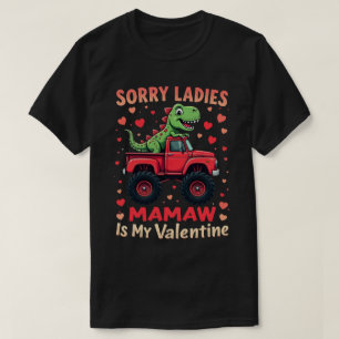 Sorry Ladies Mamaw Is My Valentine T-Shirt