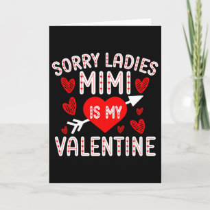 Sorry Ladies Mimi Is My Valentine Boys Kids Valent Card