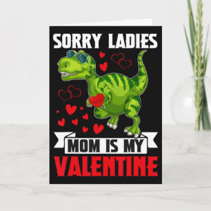 Sorry Ladies Mom Is My Valentine For Toddler Ba Card