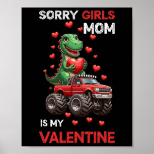 Sorry Ladies Mom My Valentine Day Monster Truck Ki Poster