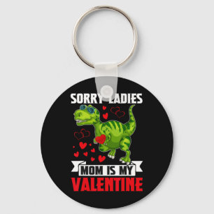 Sorry Ladies Mum Is My Valentine For Toddler By Key Ring