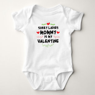 Sorry ladies Mummy is my valentine  Baby Bodysuit