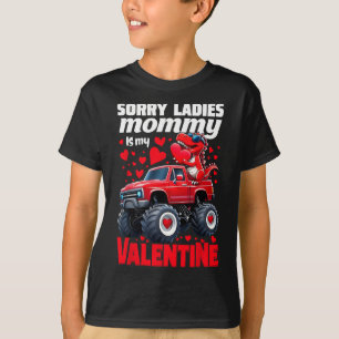 Sorry Ladies Mummy Is My Valentine Day Dinosaur To T-Shirt