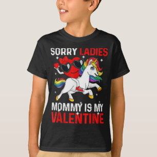 Sorry Ladies Mummy is my Valentine Gift T-Shirt
