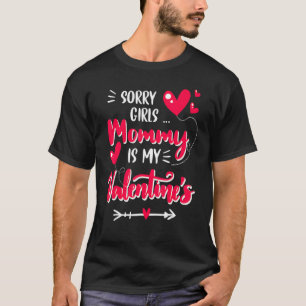 Sorry Ladies Mummy My Valentine Day Baby Boy Toddl T-Shirt