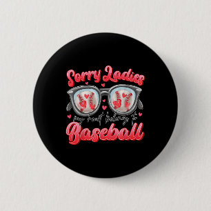 Sorry Ladies My Heart Belongs To Baseball Valentin 6 Cm Round Badge