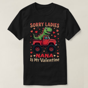 Sorry Ladies Nana Is My Valentine T-Shirt