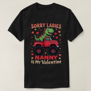 Sorry Ladies Nanny Is My Valentine T-Shirt