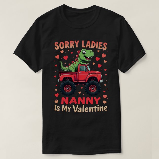 Sorry Ladies Nanny Is My Valentine T-Shirt (Design Front)