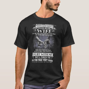Sorry Ladies This Guy Already Taken By Freaking Aw T-Shirt