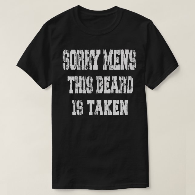 Sorry Mens This Beard Is Taken 2 T-Shirt (Design Front)