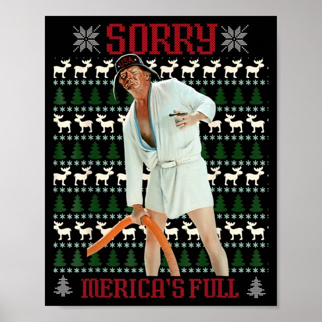 Sorry Mericas Full Funny Trump Christmas Ugly  Poster (Front)