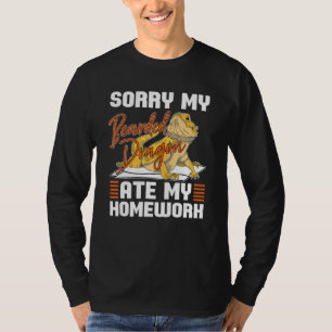 Sorry My Bearded Dragon Ate My Homework Bearded Dr T-Shirt