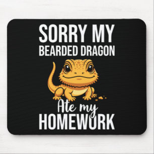 Sorry My Bearded Dragon Ate My Homework Mouse Mat