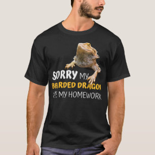 Sorry My Bearded Dragon Ate My Homework Teacher St T-Shirt