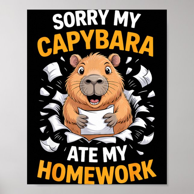 Sorry My Capybara Ate My Homework Funny Rodent  Poster (Front)