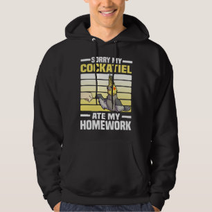 Sorry My Cockatiel Ate My Homework Bird Parrot Co Hoodie