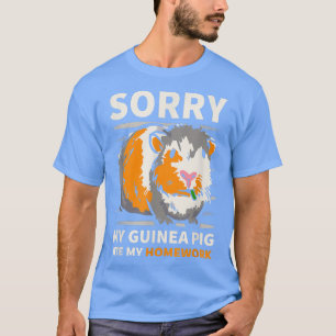Sorry My Guinea Pig Ate My Homework Funny School 1 T-Shirt
