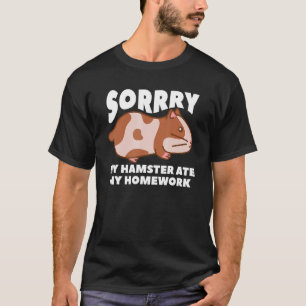 Sorry My Hamster Ate My Homework Guinea Pig T-Shirt