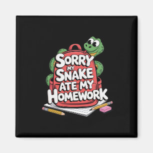 Sorry My Snake Ate My Homework Back To School Magnet