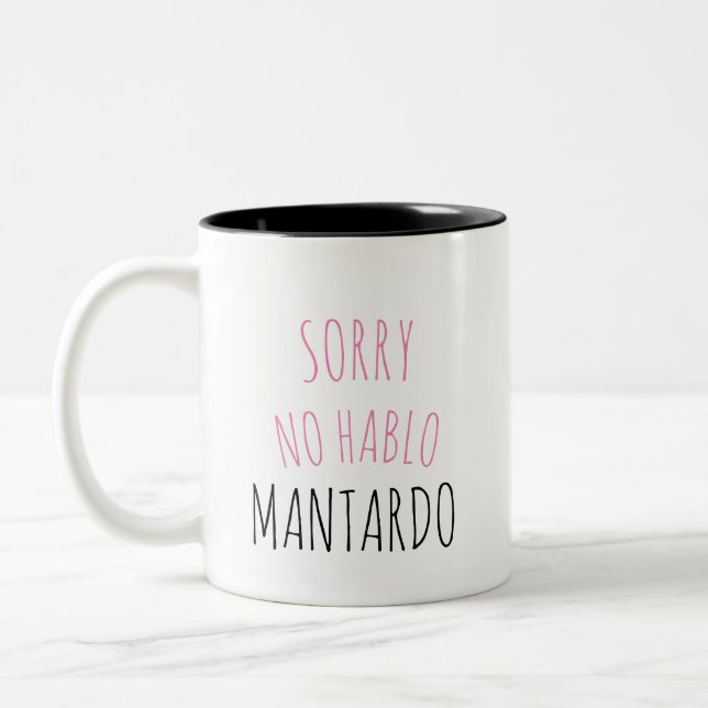 Sorry NO Hablo Mantardo Funny Coffee Mug (Left)