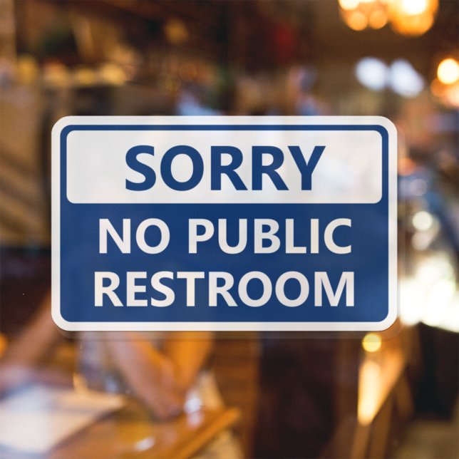 Sorry No Public Restroom Sign (Creator Uploaded)