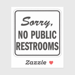 Sorry No Public Restrooms sign