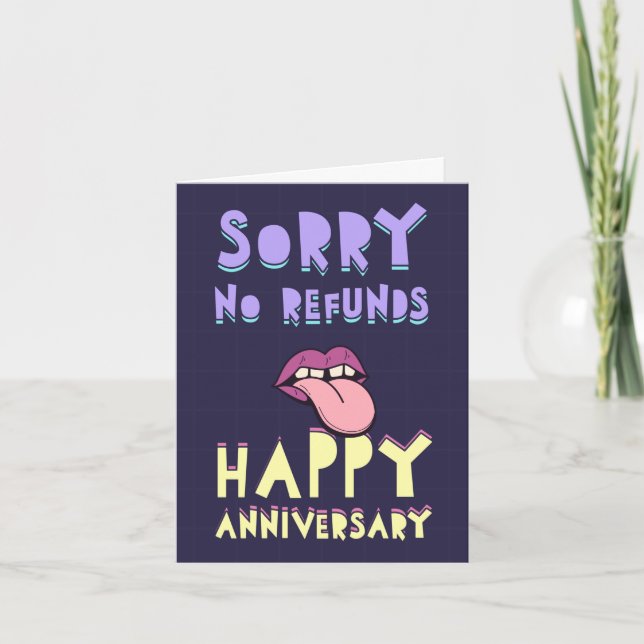 Sorry, no refunds. Happy Anniversary Card (Front)