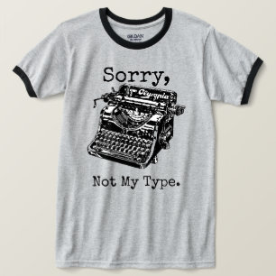 Sorry, Not My Type Vintage Typewriter T-Shirt