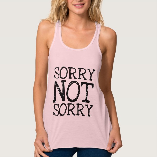 SORRY NOT SORRY Funny T-Shirts (Front)