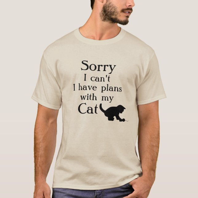 Sorry Plans with the Cat T-Shirt (Front)