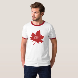 "Sorry." Polite Canadians always say sorry T-Shirt