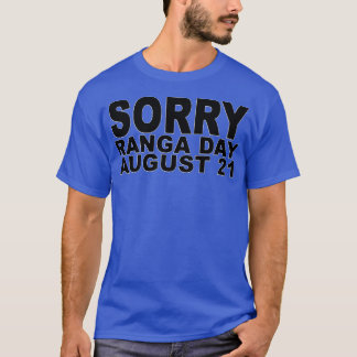 Sorry Ranga Day 2 T-Shirt