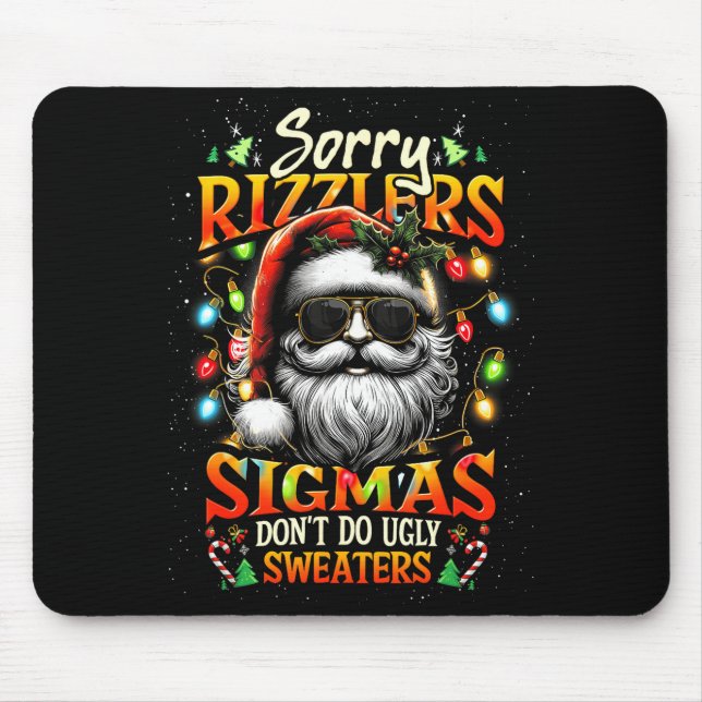 Sorry Rizzlers Sigmas Don't Do Ugly Sweaters Santa Mouse Mat (Front)