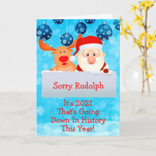 Sorry Rudolph 2021 Down in History Merry Christmas Card