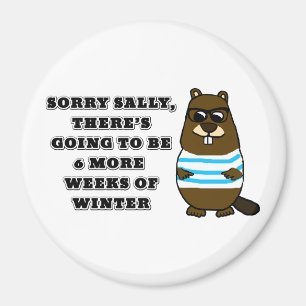 Sorry Sally, 6 more weeks of Winter Magnet