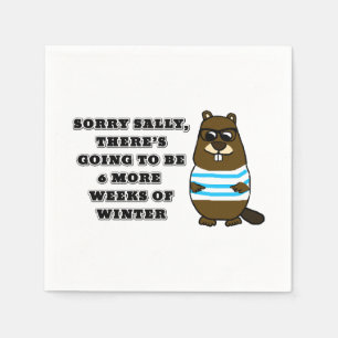 Sorry Sally, 6 more weeks of Winter Napkin