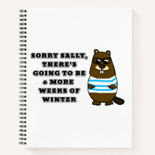 Sorry Sally, 6 more weeks of Winter Notebook