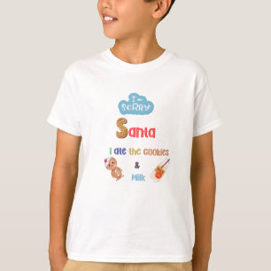 Sorry Santa, I ate the Cookies & Milk Christmas T-Shirt