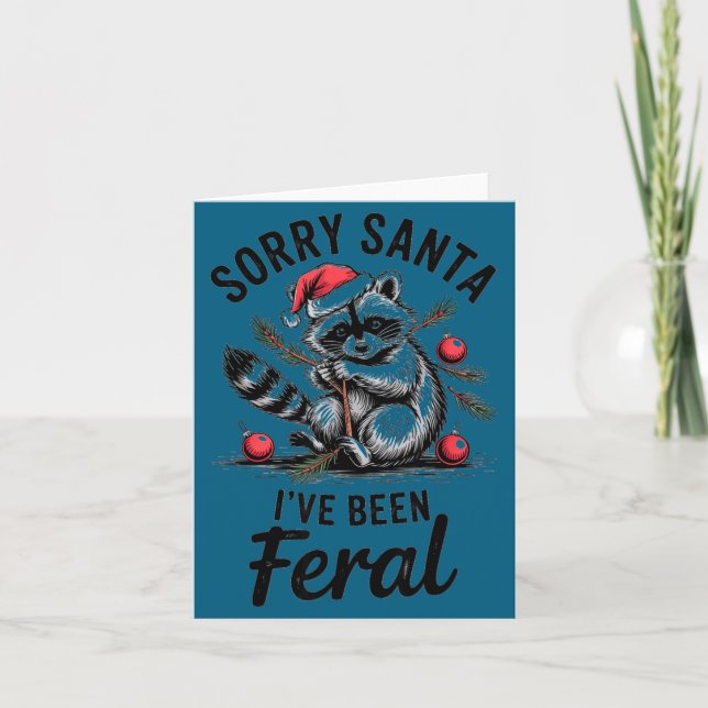 Sorry Santa I’ve Been Feral Funny Raccoon Christma Card (Front)