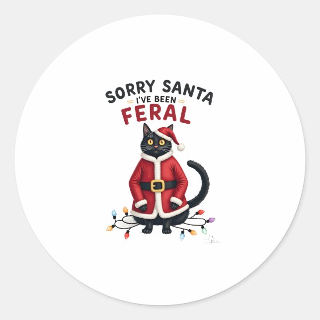 Sorry Santa I've Been Feral Black Cat Christmas Fu Classic Round Sticker (Front)