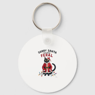 Sorry Santa I've Been Feral Black Cat Christmas Fu Key Ring