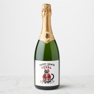 Sorry Santa I've Been Feral Black Cat Christmas Fu Sparkling Wine Label