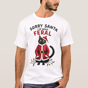 Sorry Santa I've Been Feral Black Cat Christmas Fu T-Shirt