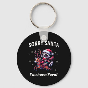 Sorry Santa I've Been Feral Christmas Holiday Racc Key Ring