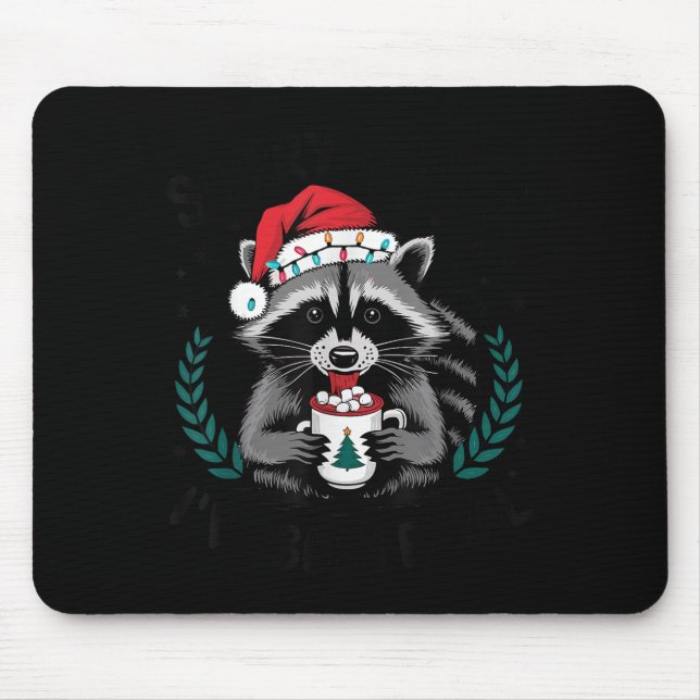 Sorry Santa I've Been Feral Christmas Holiday Racc Mouse Mat (Front)