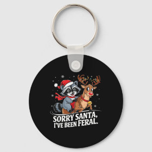 Sorry Santa I've Been Feral Christmas Holiday Recc Key Ring