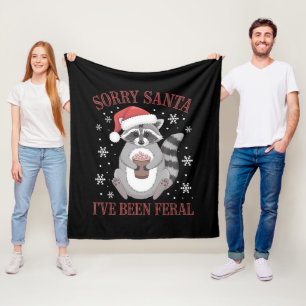 Sorry Santa I've Been Feral Christmas Racoon Fleece Blanket